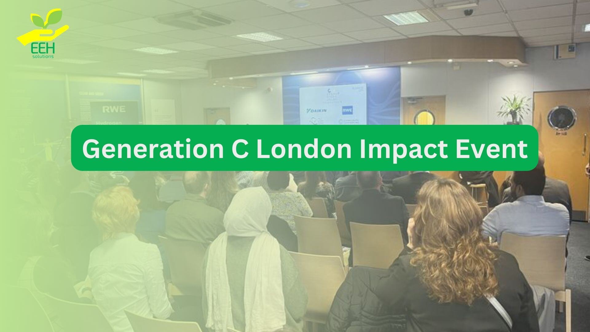 Generation C London Impact Event